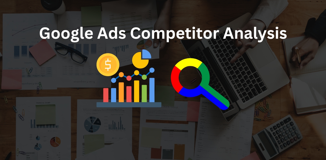 Google Ads Competitor Analysis